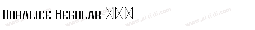 Doralice Regular字体转换 Doralice Regular字体转换